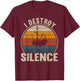 Bagpiper I Destroy Silence Recto Bagpipes Lover T-Shirt - T-Shirt | Maroon