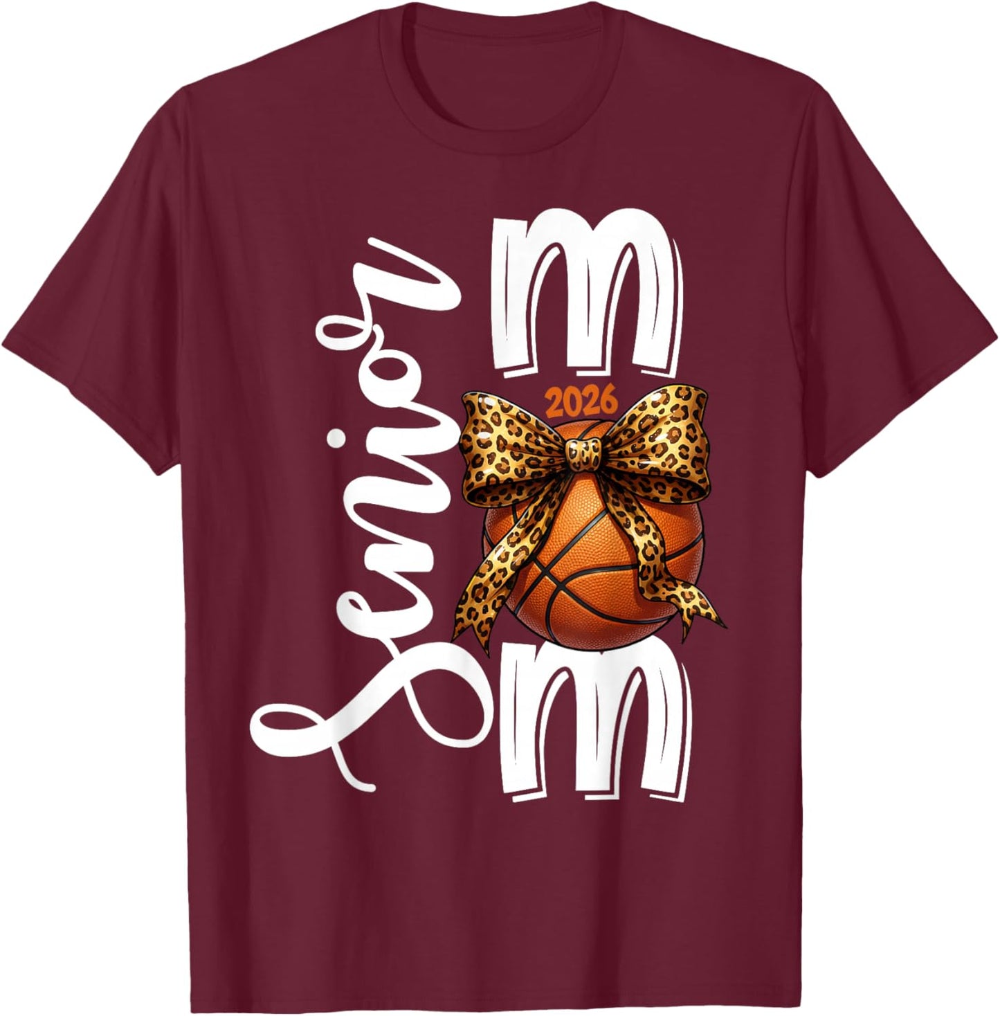 Senior Basketball Mom Class of 2026 Player Graduation Grad T-Shirt - T-Shirt | Maroon