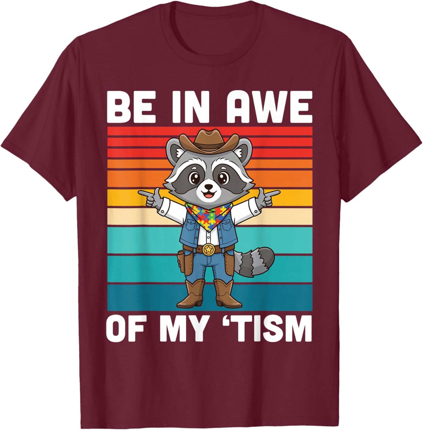 Be in Awe of My Tism Cute Cowboy Raccoon Autism Awareness T-Shirt - T-Shirt | Maroon