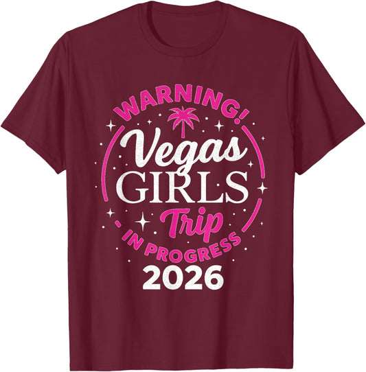 Vegas Girls Trip 2026 in Progress Weekend Vacation Matching T-Shirt - T-Shirt | Maroon