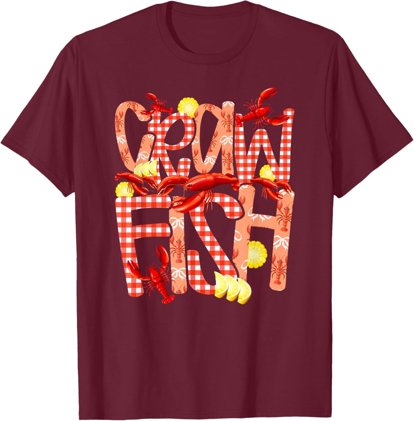 Crawfish Cute Crawfish Lover Crawfish Boil T-Shirt - T-Shirt | Maroon