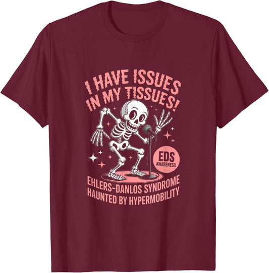 Ehlers Danlos Syndrome Awareness Issues in Tissues Halloween T-Shirt - T-Shirt | Maroon