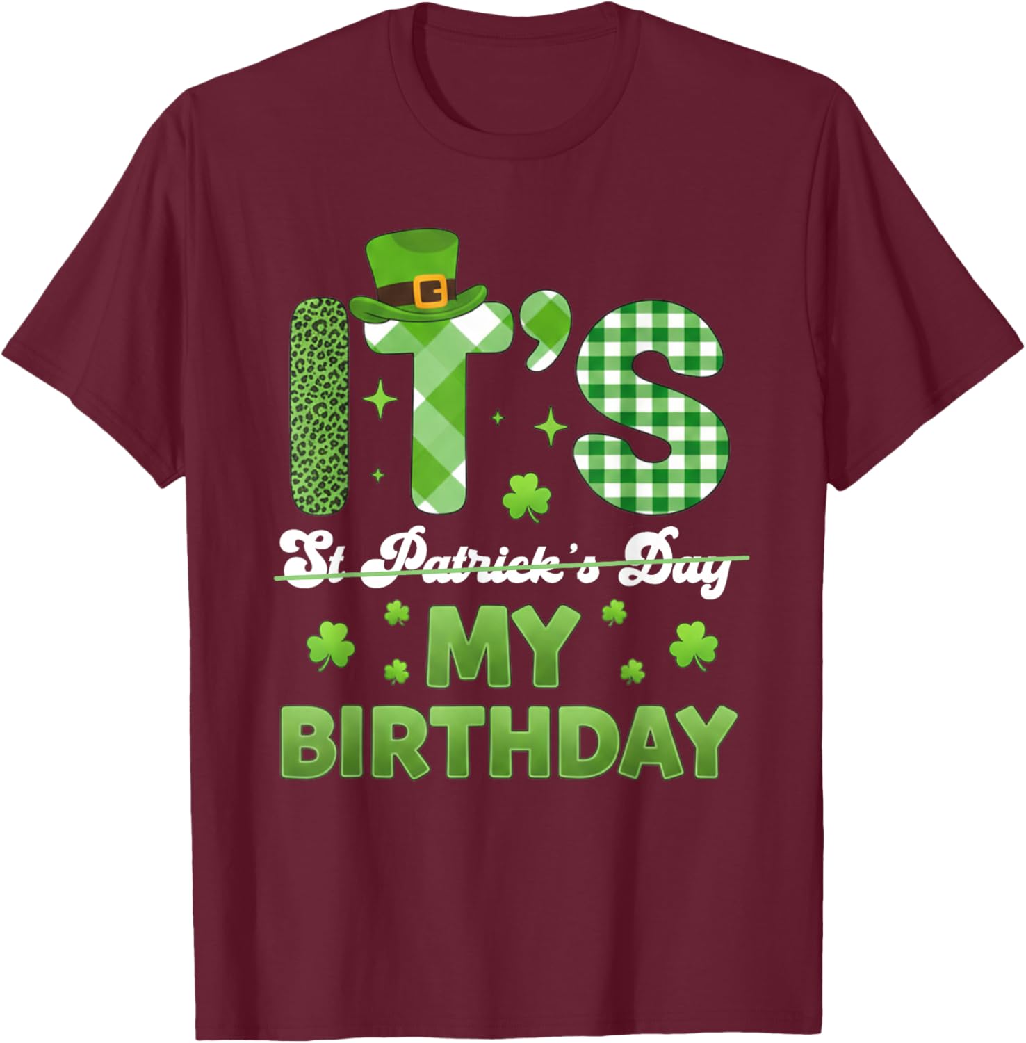 My Birthday St Patricks Day Shamrock Bday Men Women T-Shirt - T-Shirt | Maroon