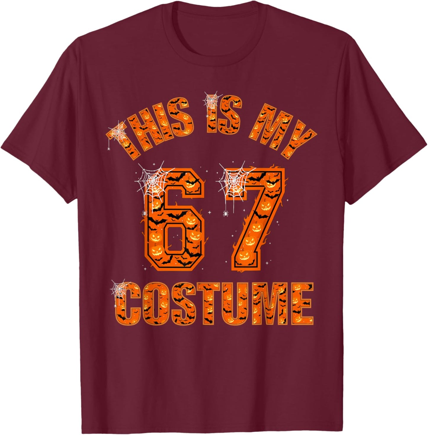 This is My Halloween 67 Costume T-Shirt - T-Shirt | Maroon