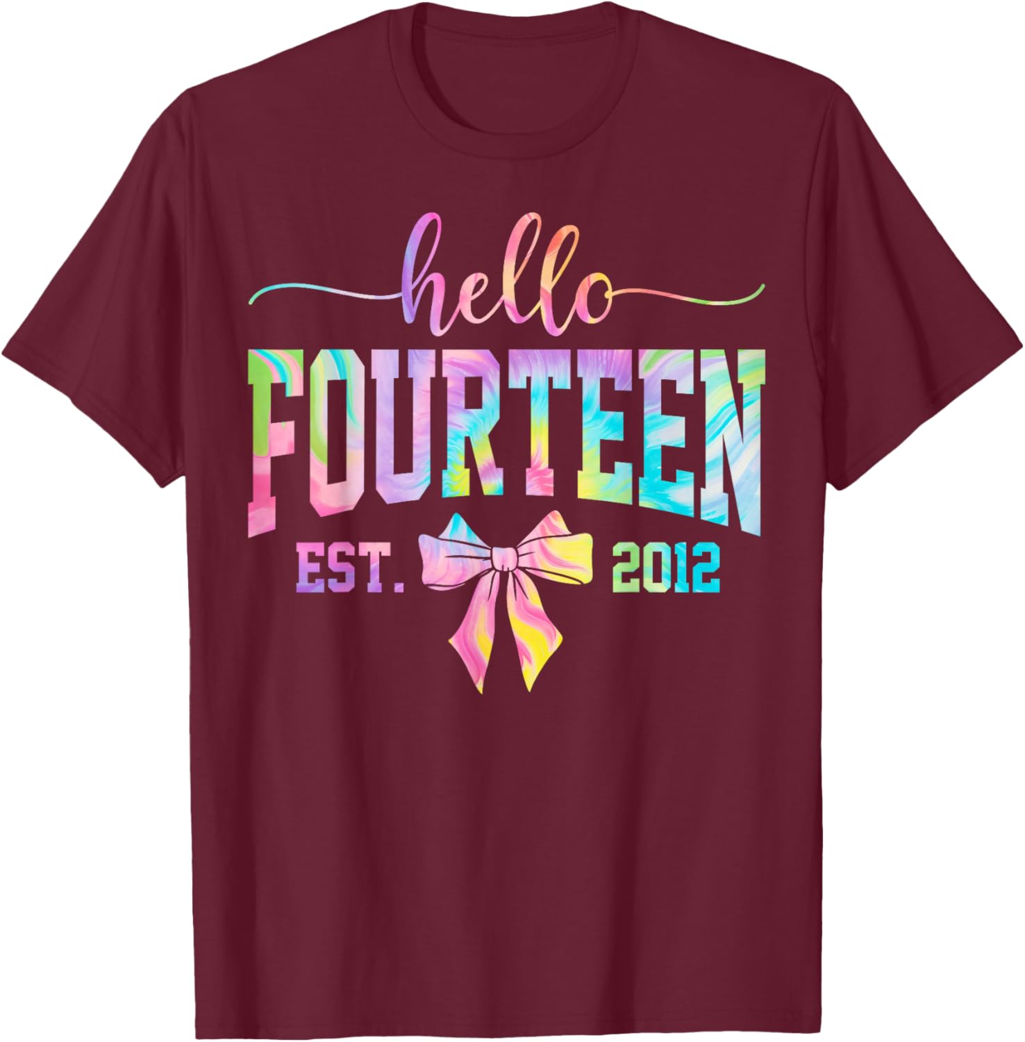 Hello Fourteen EST 2012 14th Birthday Coquette 14 Year Girl T-Shirt - T-Shirt | Maroon