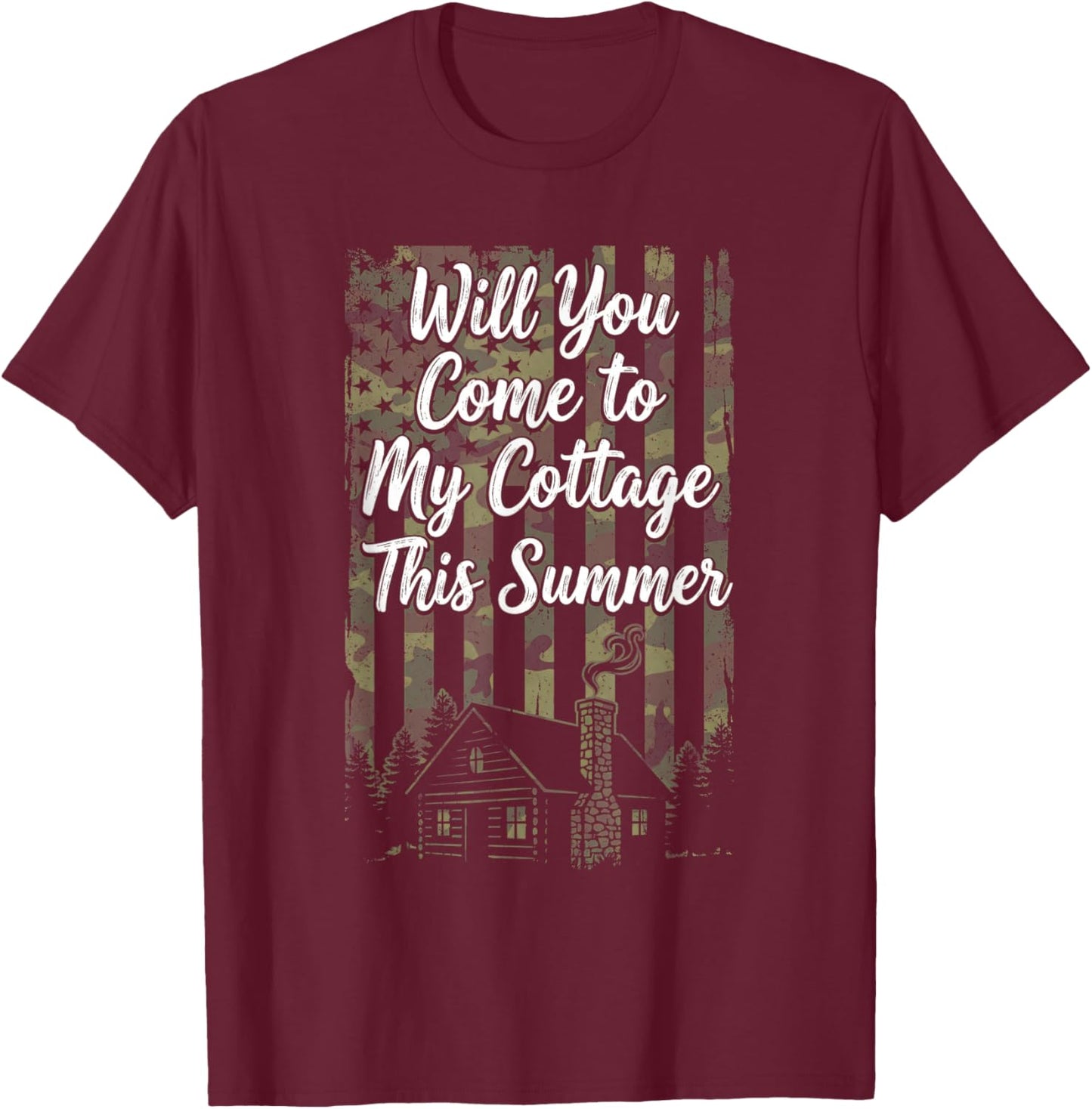 Will You Come to My Cottage This Summer Funny Camo Meme T-Shirt - T-Shirt | Maroon