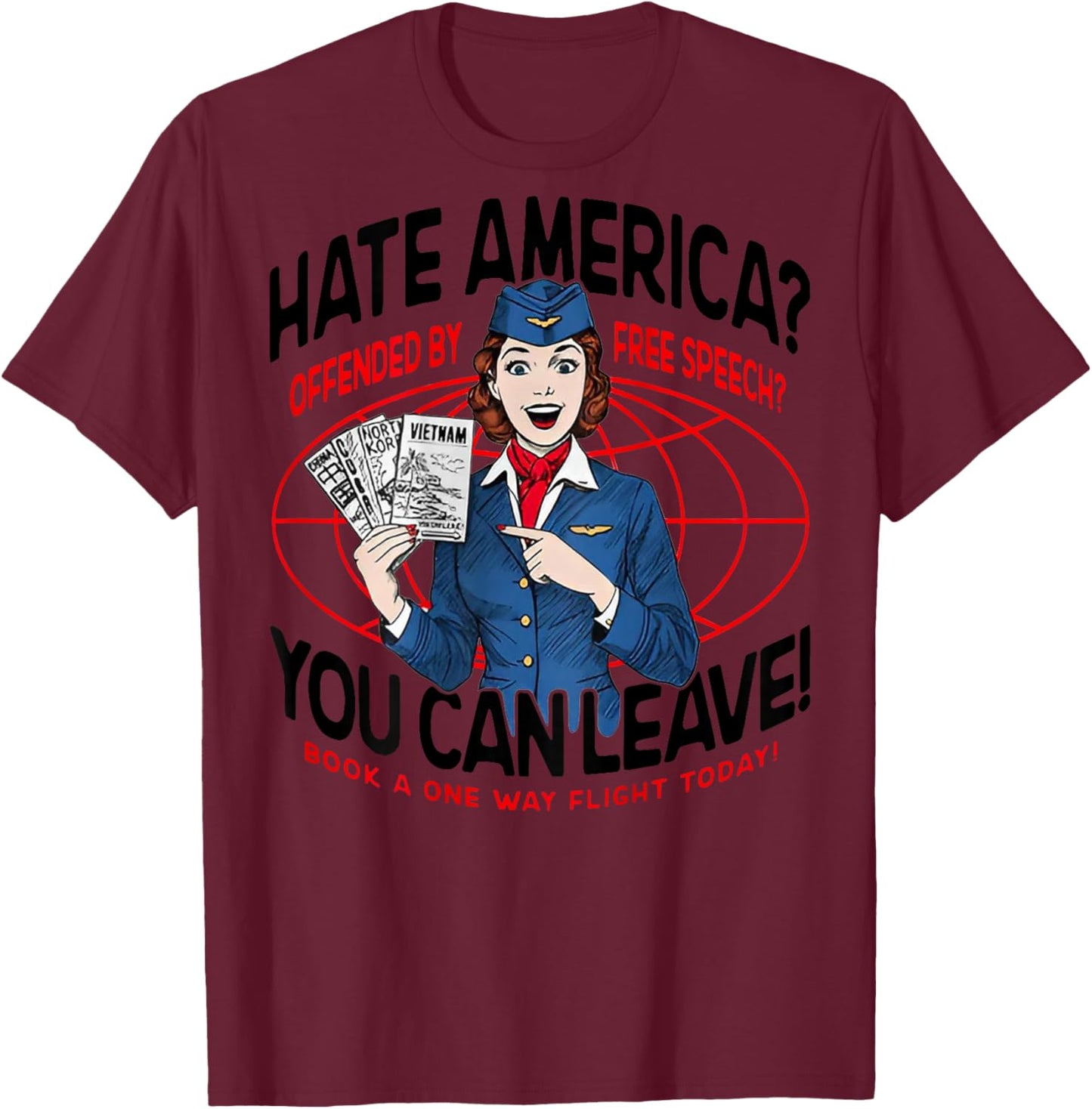 Hate America Offended by Free Speech You can Leave (on Back) T-Shirt - T-Shirt | Maroon