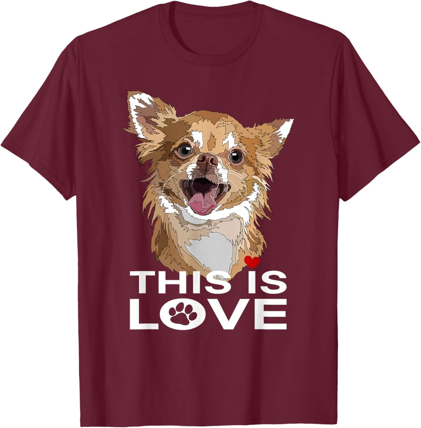 This is Love Chihuahua Long Hair Chiwawa Dog Lover Mom Dad T-Shirt - T-Shirt | Maroon