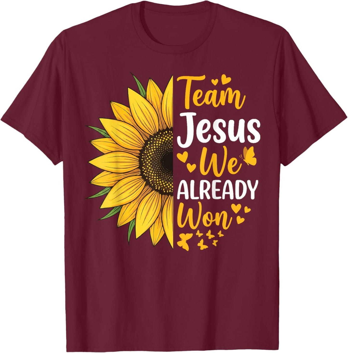Team Jesus We Already Won T-Shirt - T-Shirt | Maroon
