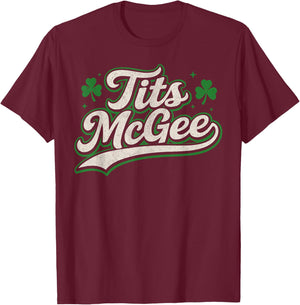 Funny St. Paddy's Patrick's Day Joke Tits McGee Shenanigans T-Shirt - T-Shirt | Maroon