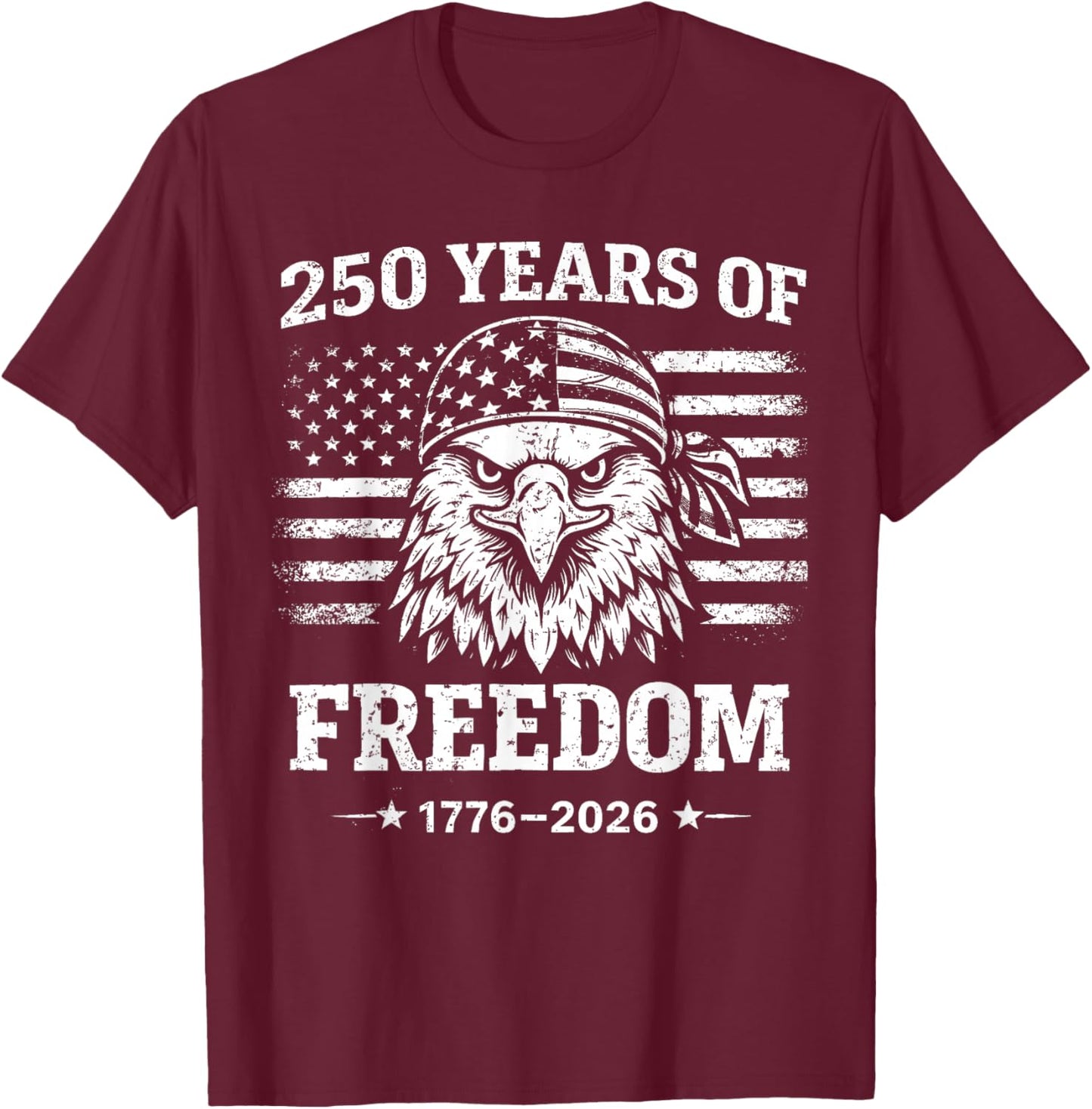 Flag Vintage 250 Years American 1776 2026 250th USA Birthday T-Shirt - T-Shirt | Maroon