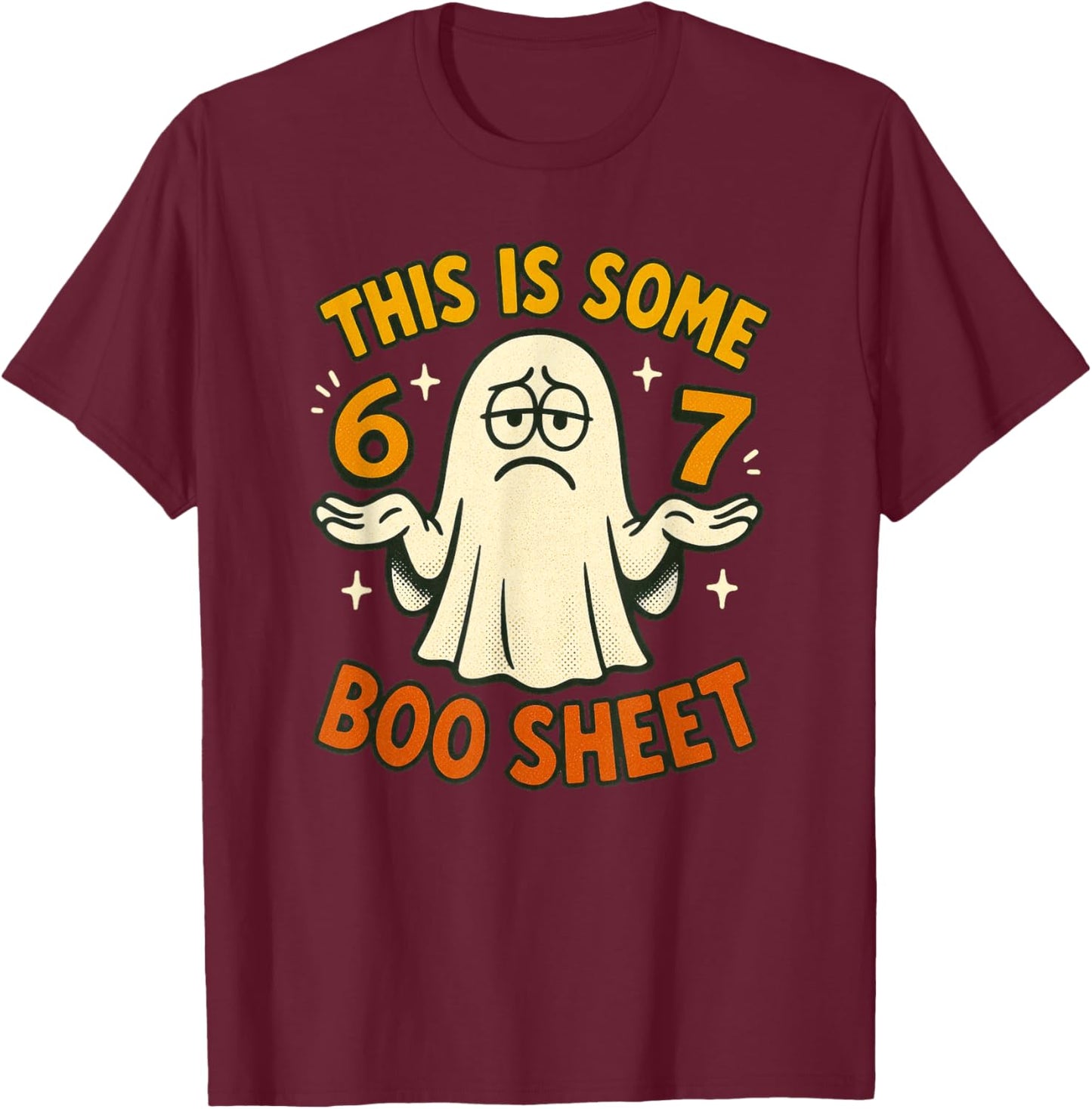 67 Meme Halloween Costume 6 7 Funny Boo Sheet Six Seven Teen T-Shirt - T-Shirt | Maroon