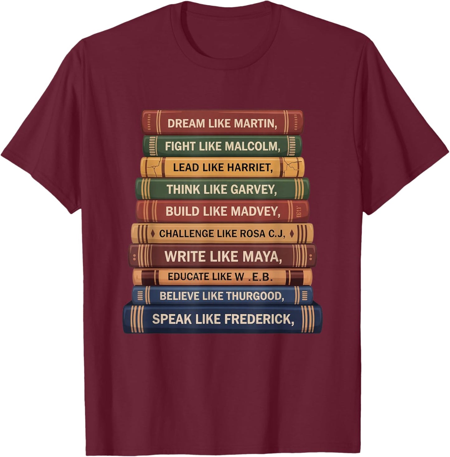 Black History Month Black Leaders African American Teachers T-Shirt - T-Shirt | Maroon