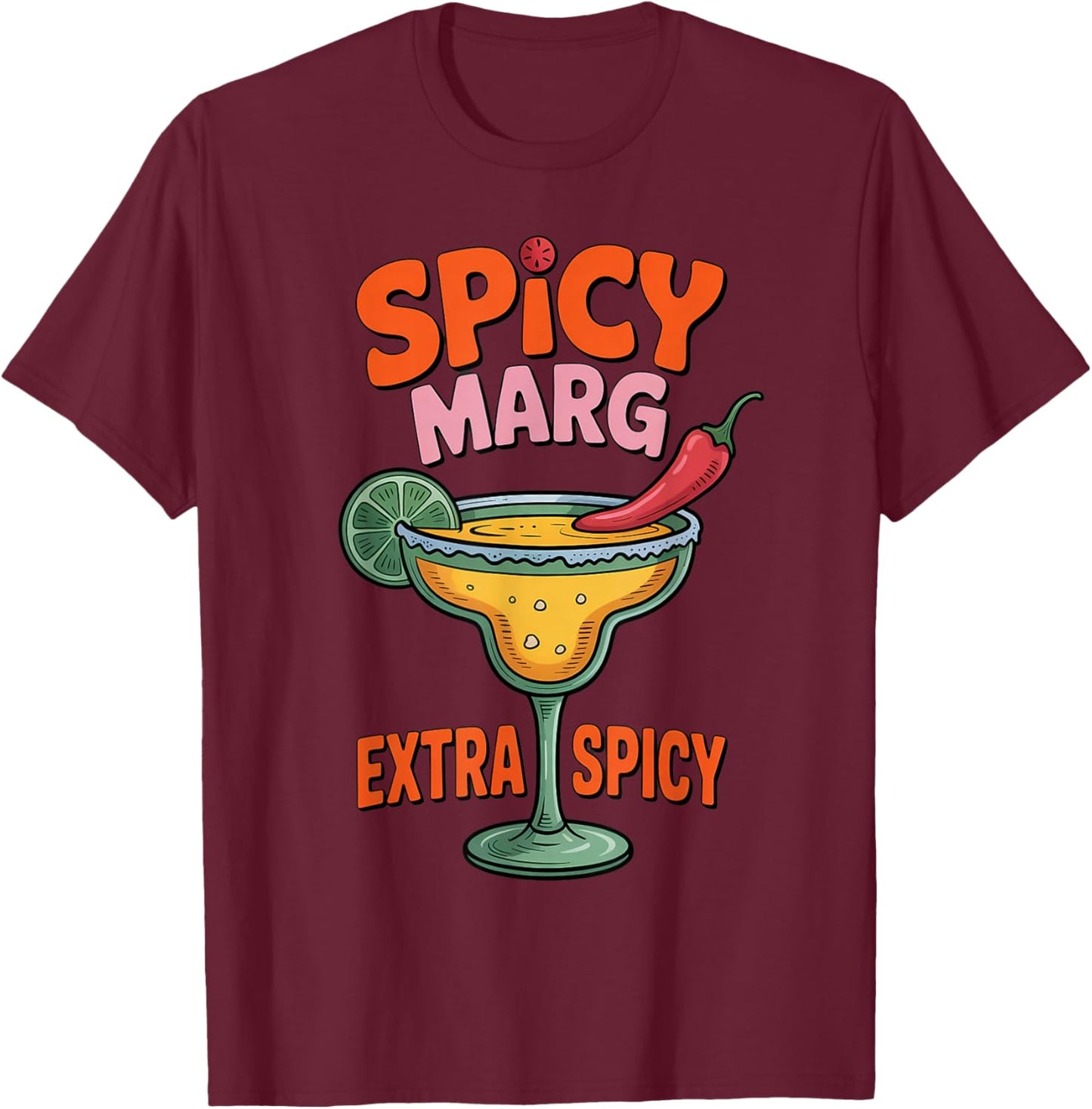 Spicy Marg Extra Cinco De Mayo Summer Pub Bar Margarita T-Shirt - T-Shirt | Maroon