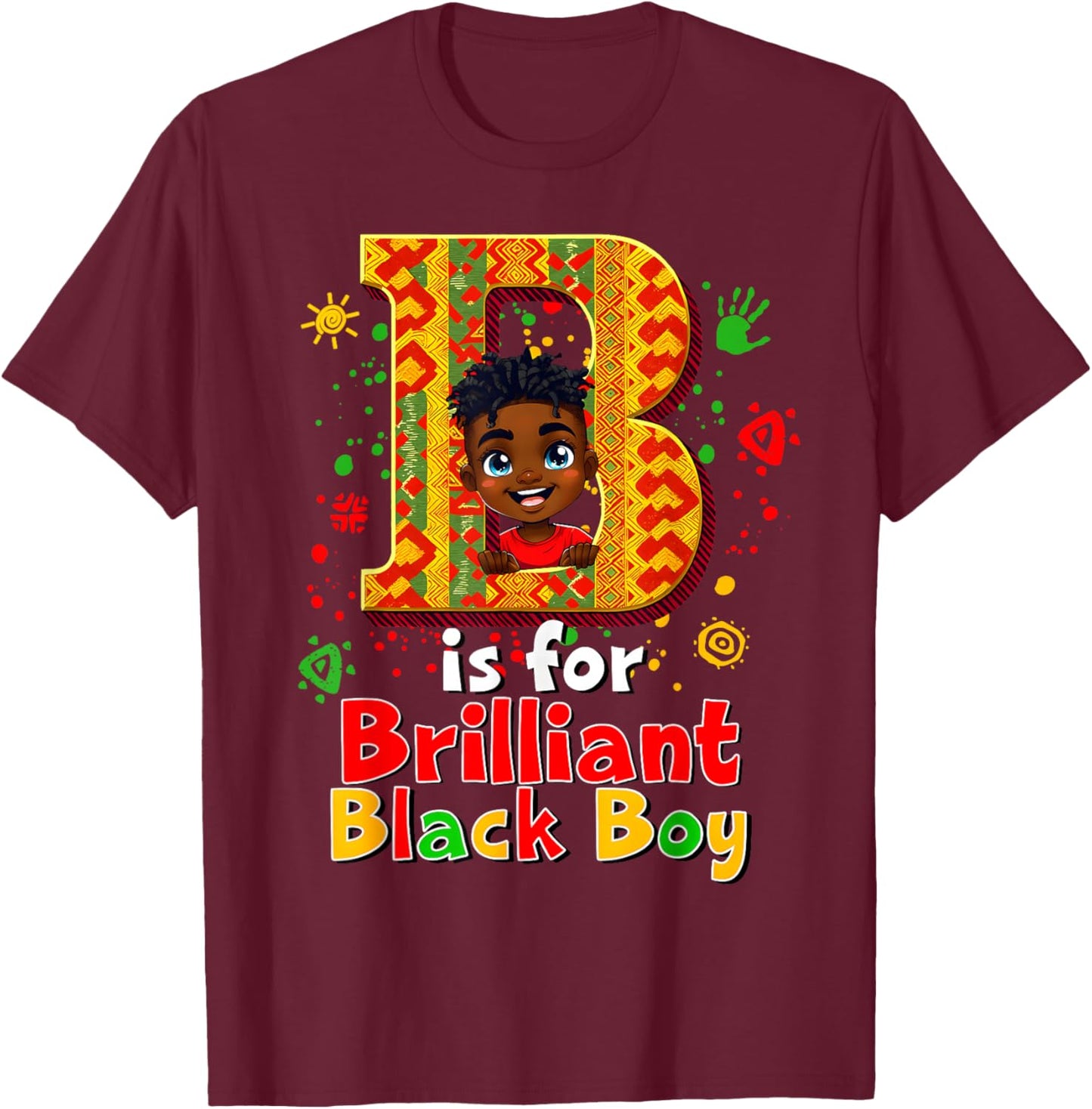 Black History Month B is for Brilliant Black Boy Kid Toddler T-Shirt - T-Shirt | Maroon