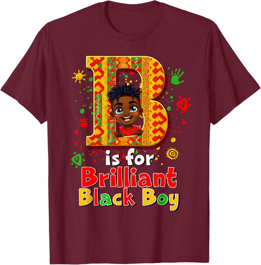 Black History Month B is for Brilliant Black Boy Kid Toddler T-Shirt - T-Shirt | Maroon