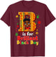 Black History Month B is for Brilliant Black Boy Kid Toddler T-Shirt - T-Shirt | Maroon
