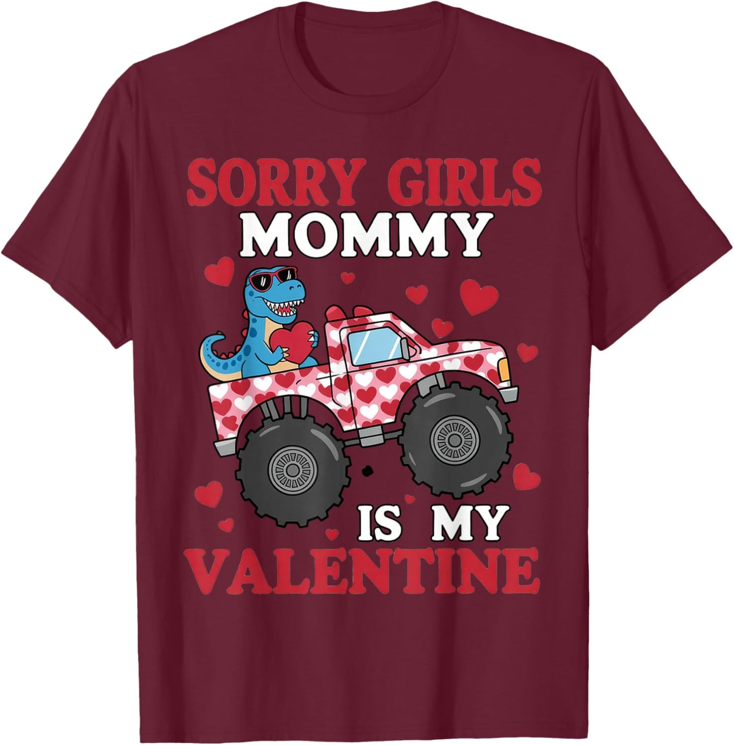 Sorry Girls Mom is My Valentine Toddler Boys T-Shirt - T-Shirt | Maroon