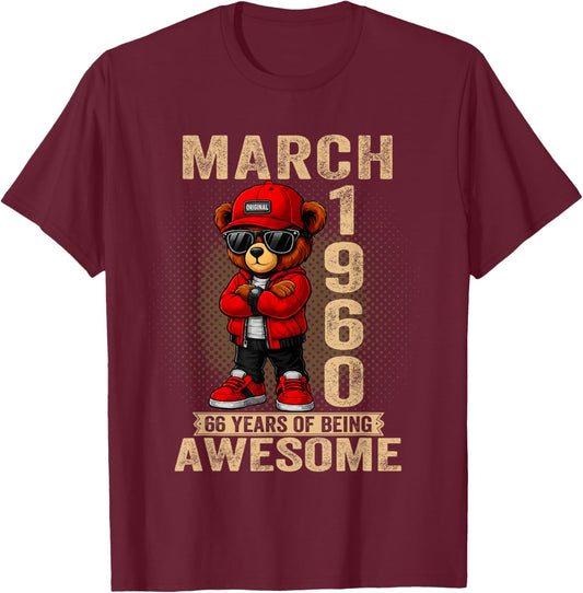 March 66th Birthday Men Women 1960 Awesome Teddy Bear T-Shirt - T-Shirt | Maroon