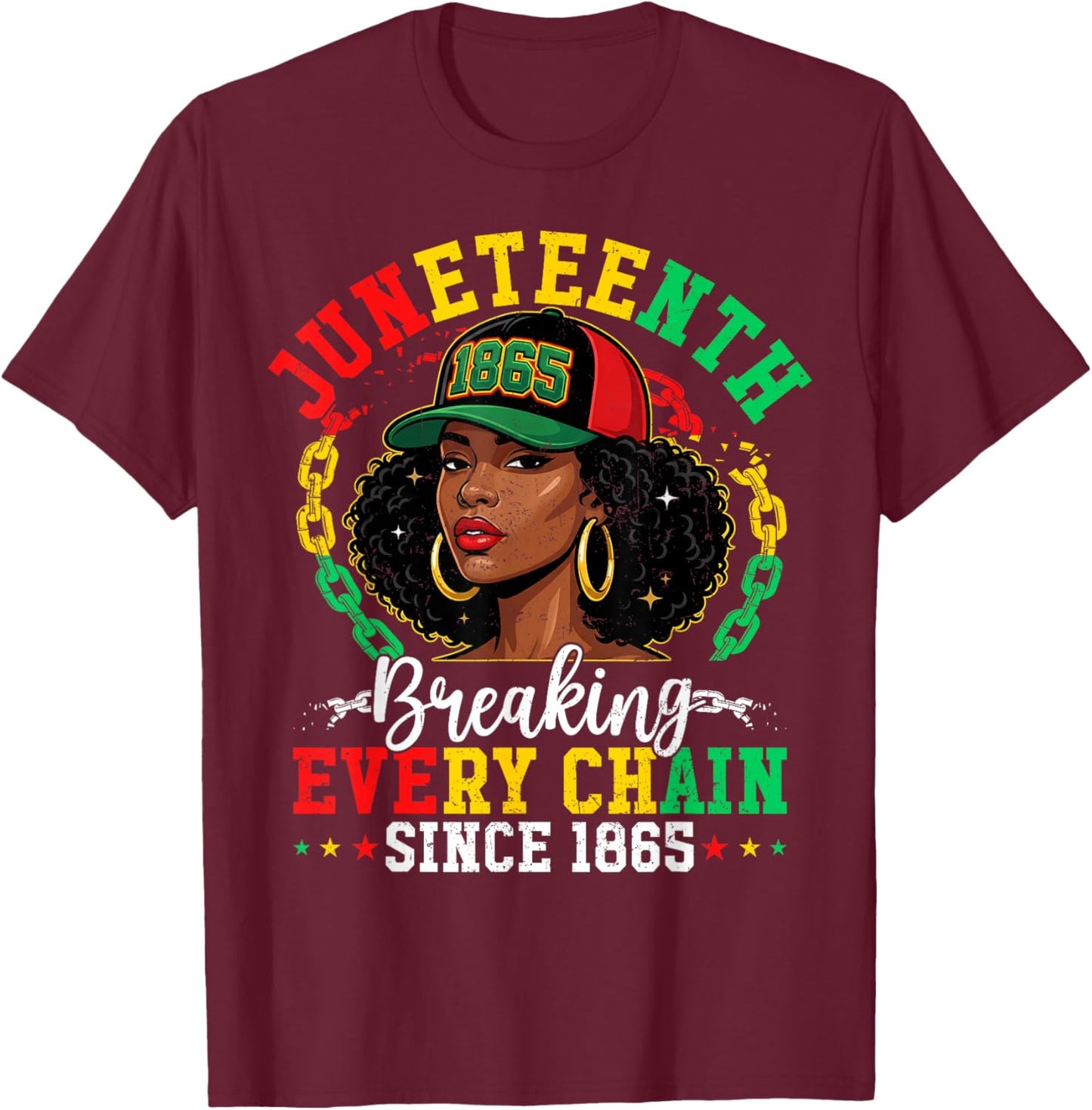Juneteenth Breaking Every Chain 1865 Black Afro Women Men T-Shirt - T-Shirt | Maroon