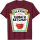 Red Ketchup DIY Halloween Costume Matching Group Ketchup T-Shirt - T-Shirt | Maroon