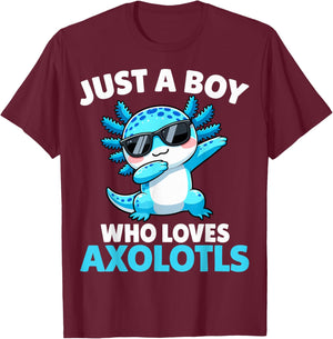 Just A Boy Who Loves Axolotls T-Shirt - T-Shirt | Maroon