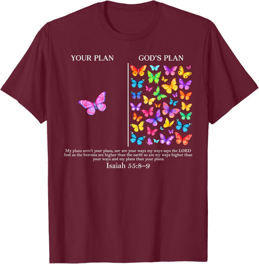 Your Plan and God's Plan Butterflies Isaiah 55:8-9 Christian T-Shirt - T-Shirt | Maroon