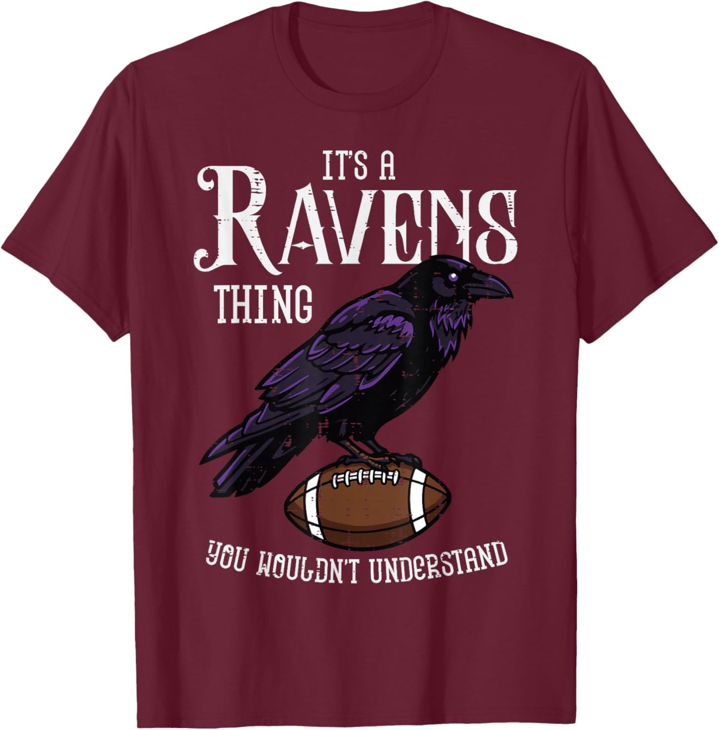 It's A Raven Thing Women Kids Boys Girls Youth Men Teen T-Shirt - T-Shirt | Maroon