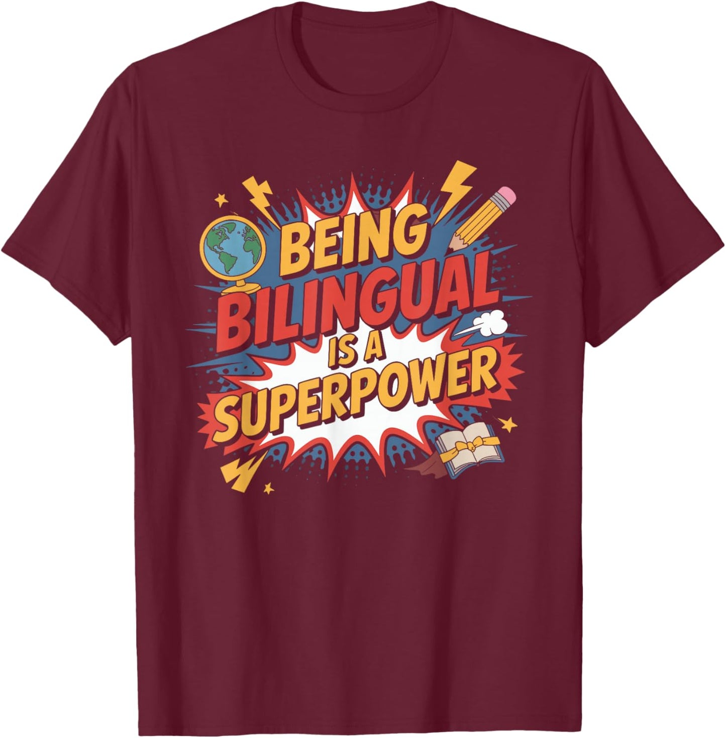 Being Bilingual is A Superpower Bilingual Superpower T-Shirt - T-Shirt | Maroon