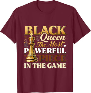 Black Queen The Most Powerful Piece in Game T-Shirt - T-Shirt | Maroon