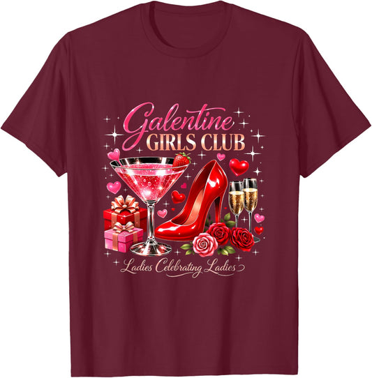 Galentine Girls Club Ladies Celebrating Martini Glass Party T-Shirt - T-Shirt | Maroon