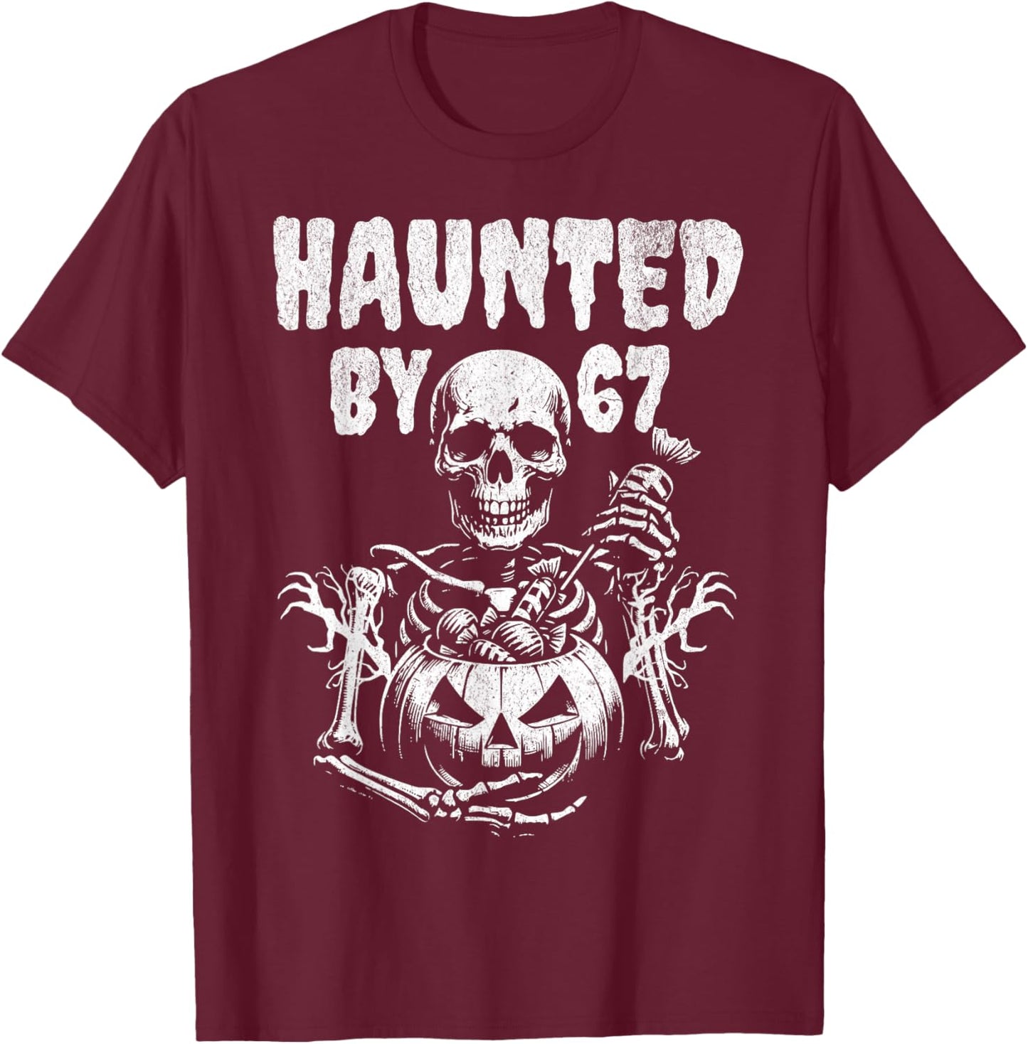 Haunted by 67 Funny Halloween Meme Spooky Costume Gen Alpha T-Shirt - T-Shirt | Maroon