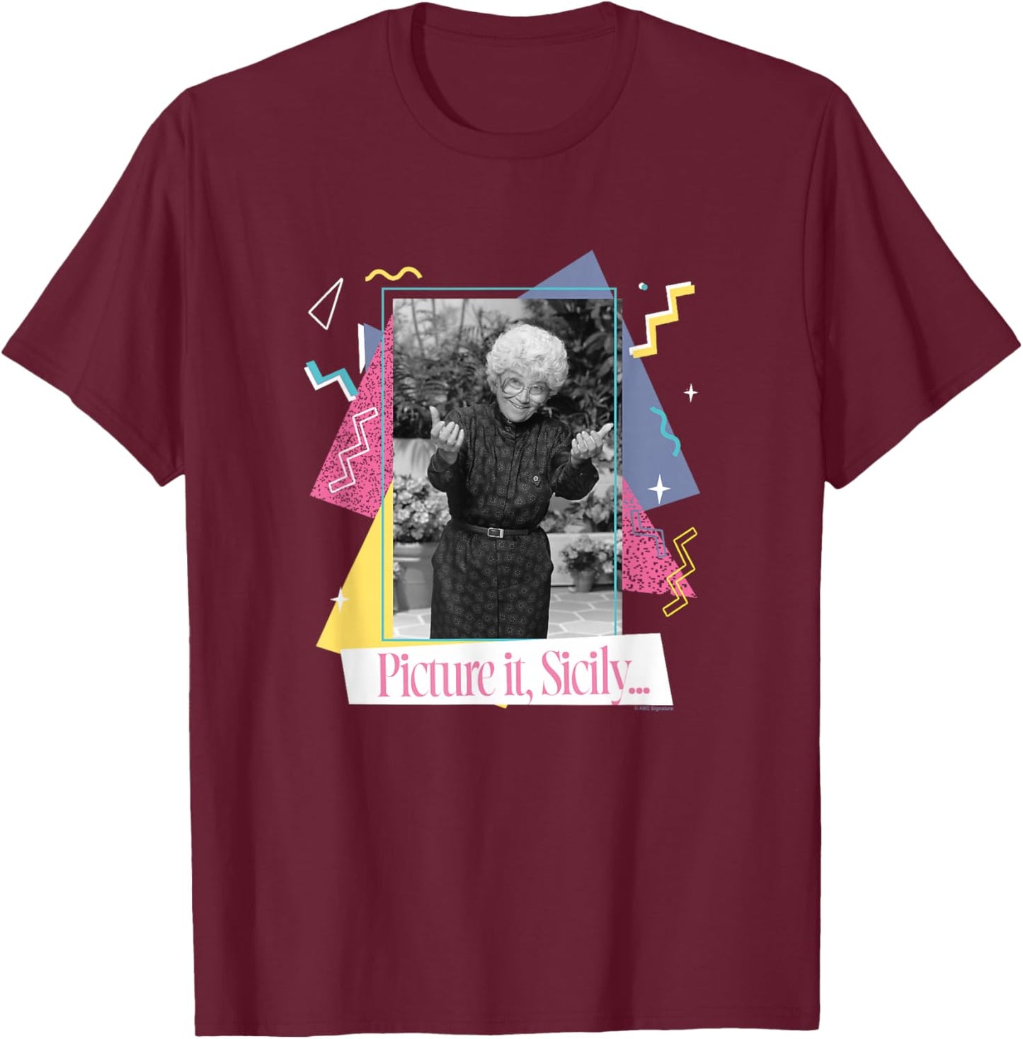 The Golden Girls Sophia Petrillo Picture It, Sicily TV Show T-Shirt - T-Shirt | Maroon