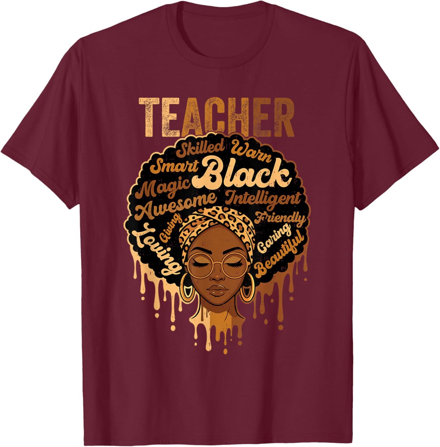 Black Teacher Black History Melanin African Educator T-Shirt - T-Shirt | Maroon