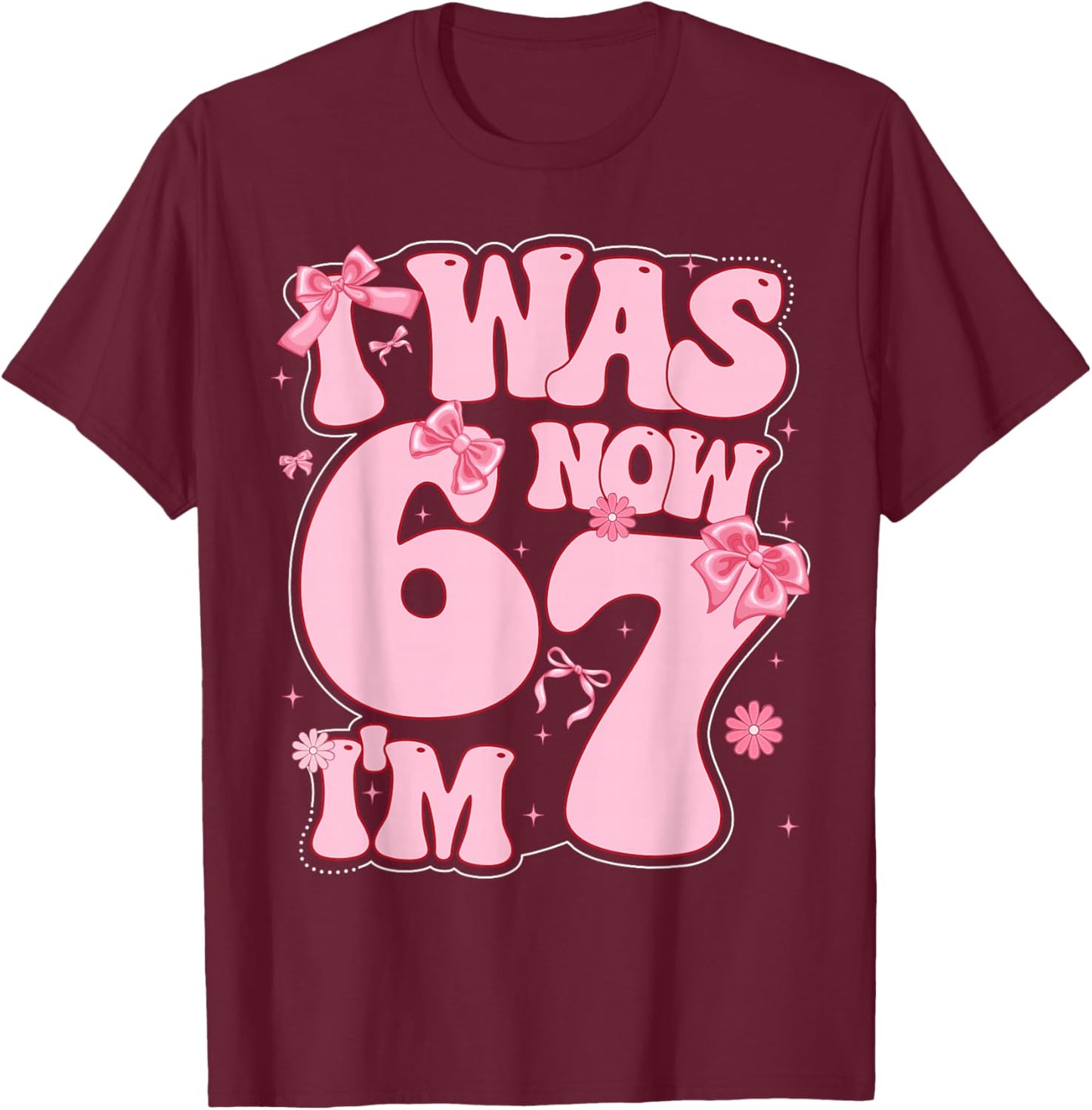 Coquette Bow 7th Birthday Girl I was 6 Now I'm 7 Year Old T-Shirt - T-Shirt | Maroon