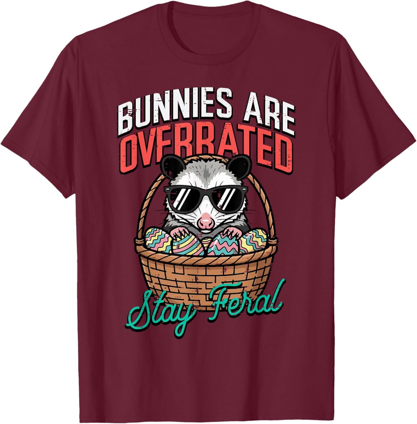 Easter Possum Bunnies Overrated Stay Feral Men Women Kids T-Shirt - T-Shirt | Maroon