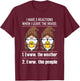 I Have 2 Reactions When I Leave The House Ewww The Weather T-Shirt - T-Shirt | Maroon
