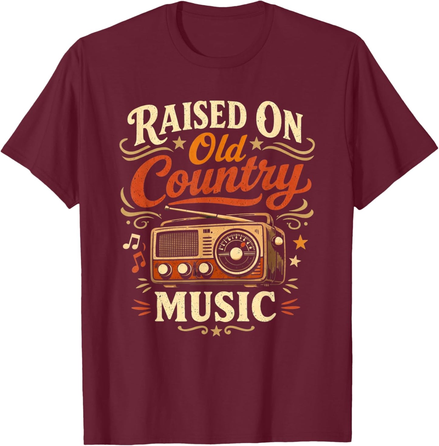 Raised On Old Country Music Vintage Lover Man Woman Kids T-Shirt - T-Shirt | Maroon