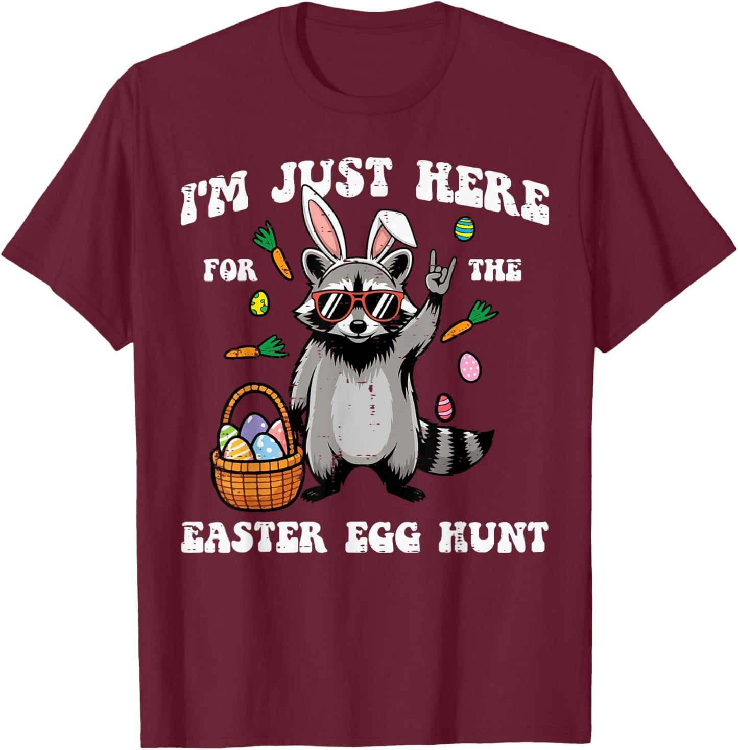 Im Just Here for Easter Egg Hunt Raccoon Boys Girls Kids T-Shirt - T-Shirt | Maroon