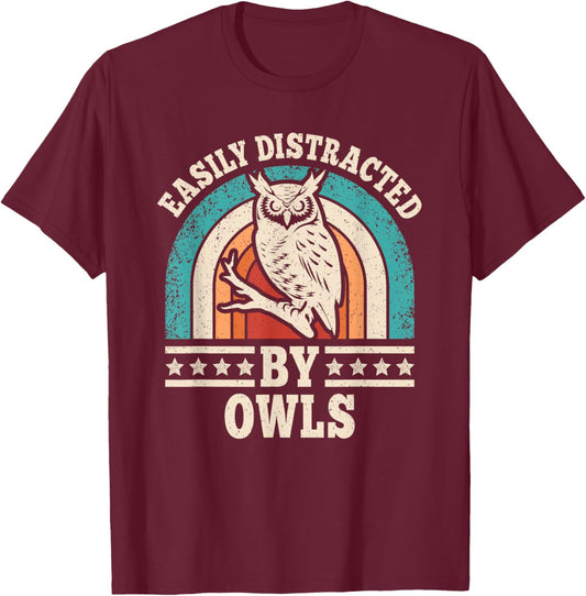 Easily Distracted by Owls Retro Owl Men Women T-Shirt - T-Shirt | Maroon