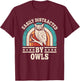 Easily Distracted by Owls Retro Owl Men Women T-Shirt - T-Shirt | Maroon