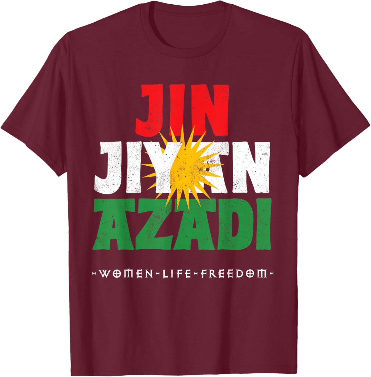 Kurdish Flag, JIN JIYAN AZADI, Kurdish Women, Free Kurdistan T-Shirt - T-Shirt | Maroon
