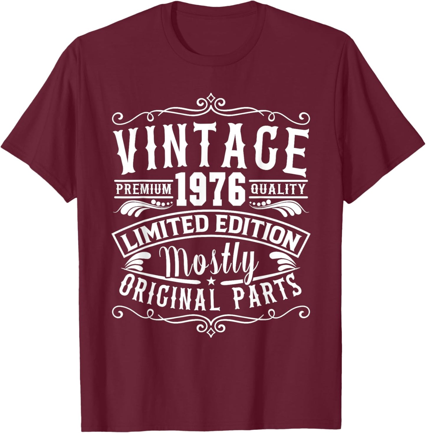 Born in 1976 Birthday, Vintage Mostly Original Parts Funny T-Shirt - T-Shirt | Maroon