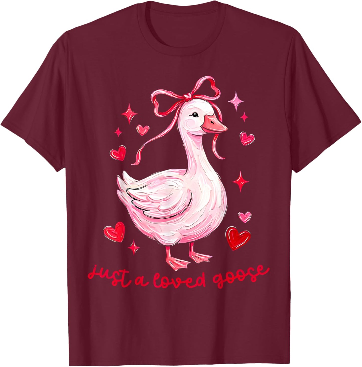 Just A Loved Goose Funny Valentine Coquette Bow Love Heart T-Shirt - T-Shirt | Maroon
