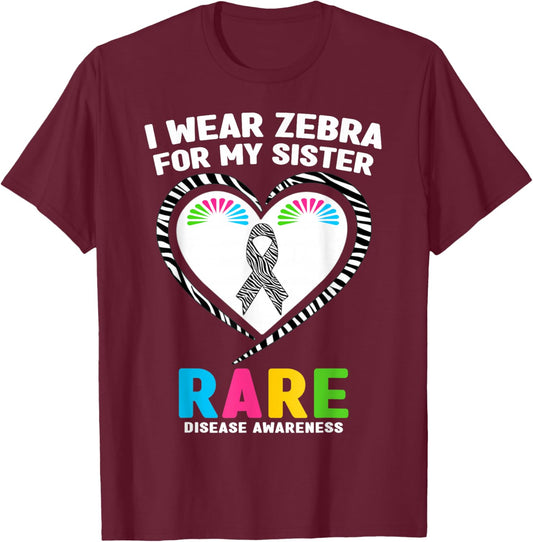 Rare Disease Day 2026 Shirt - I Wear Zebra for My Sister T-Shirt - T-Shirt | Maroon