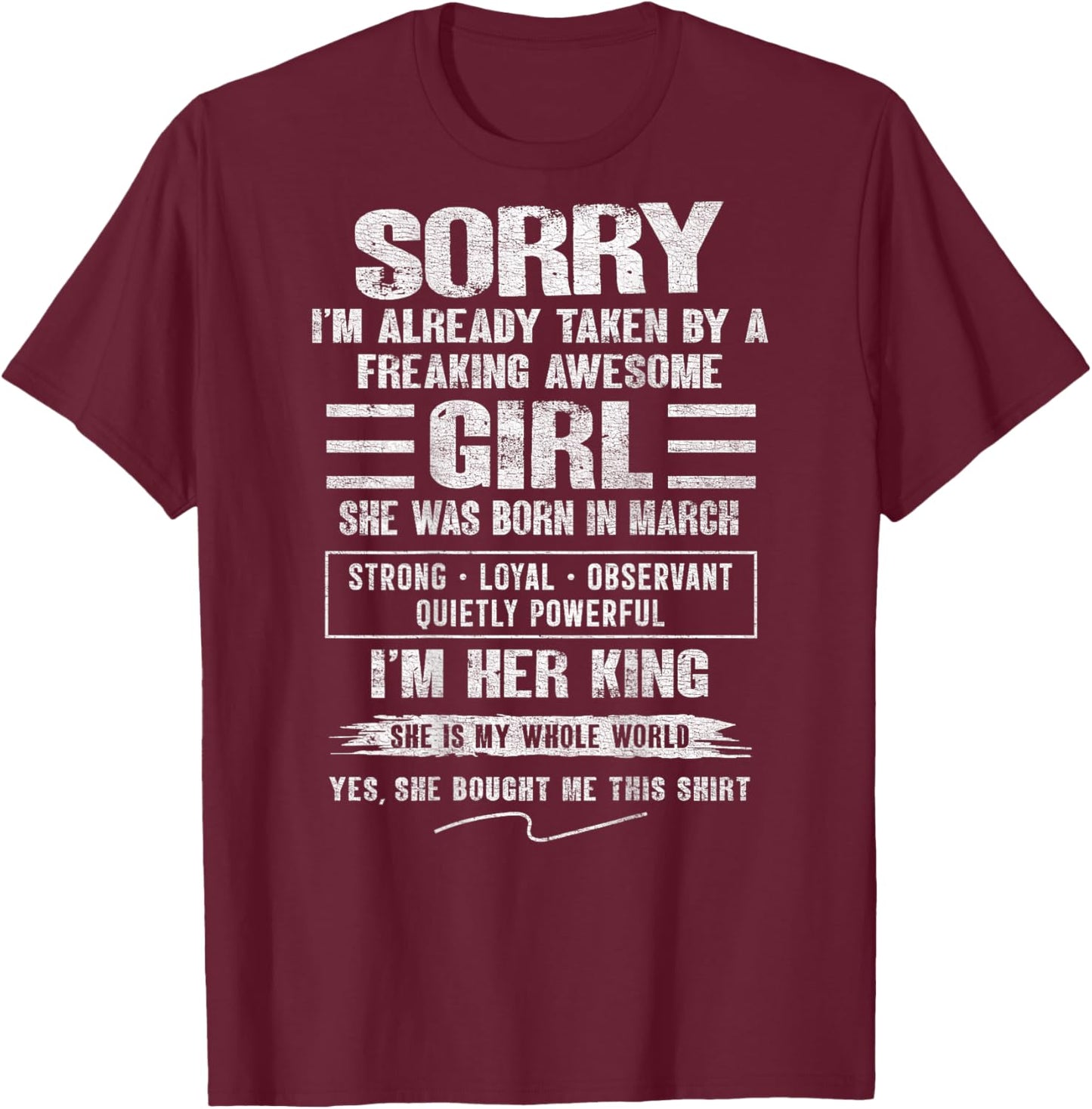 I'm Taken by Freaking Awesome Girl Born in March On Back T-Shirt - T-Shirt | Maroon