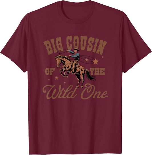 Big Cousin of The Wild One Cowboy Western Rodeo Party T-Shirt - T-Shirt | Maroon