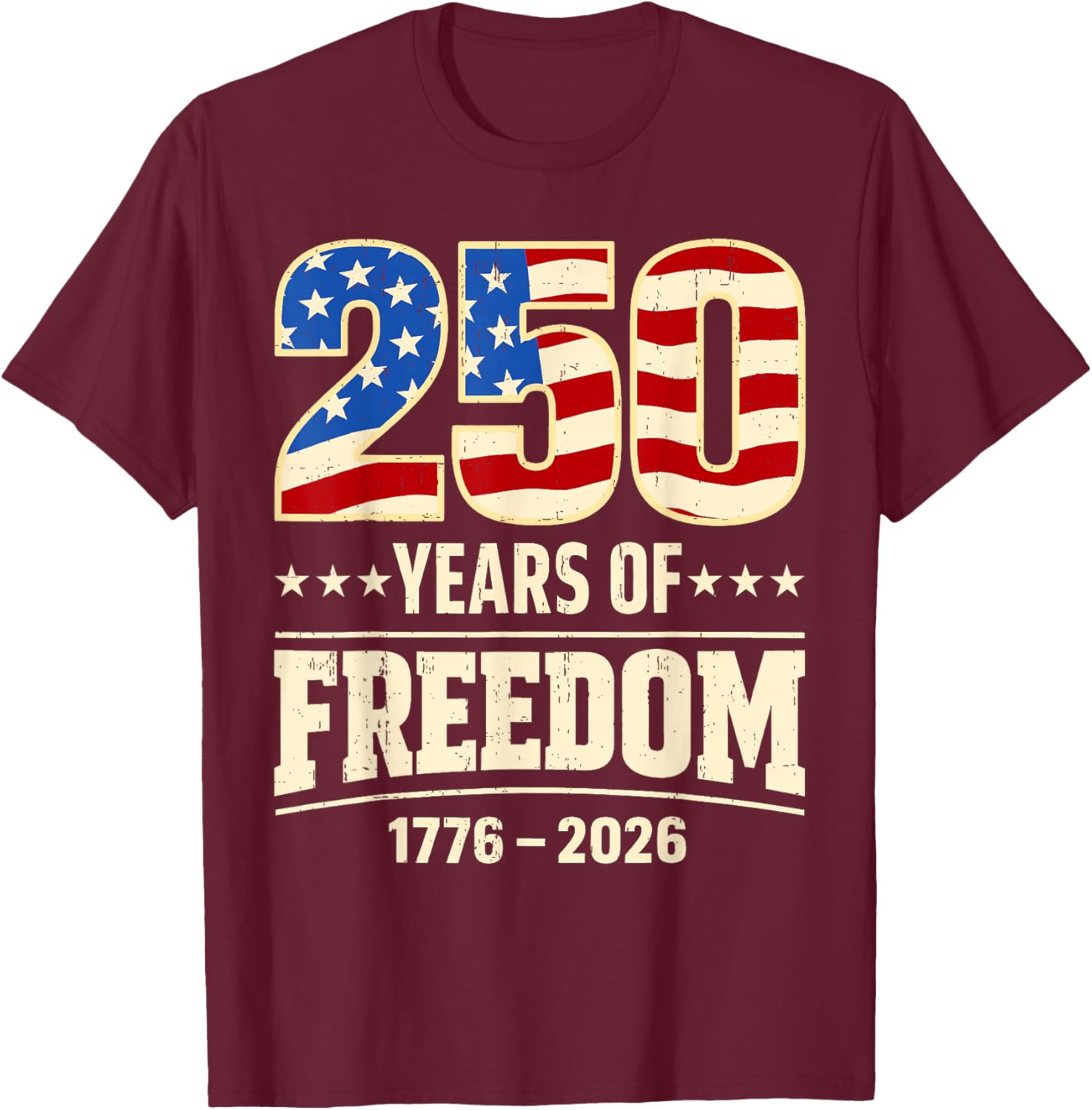 1776 2026 250th Birthday T-Shirt - T-Shirt | Maroon