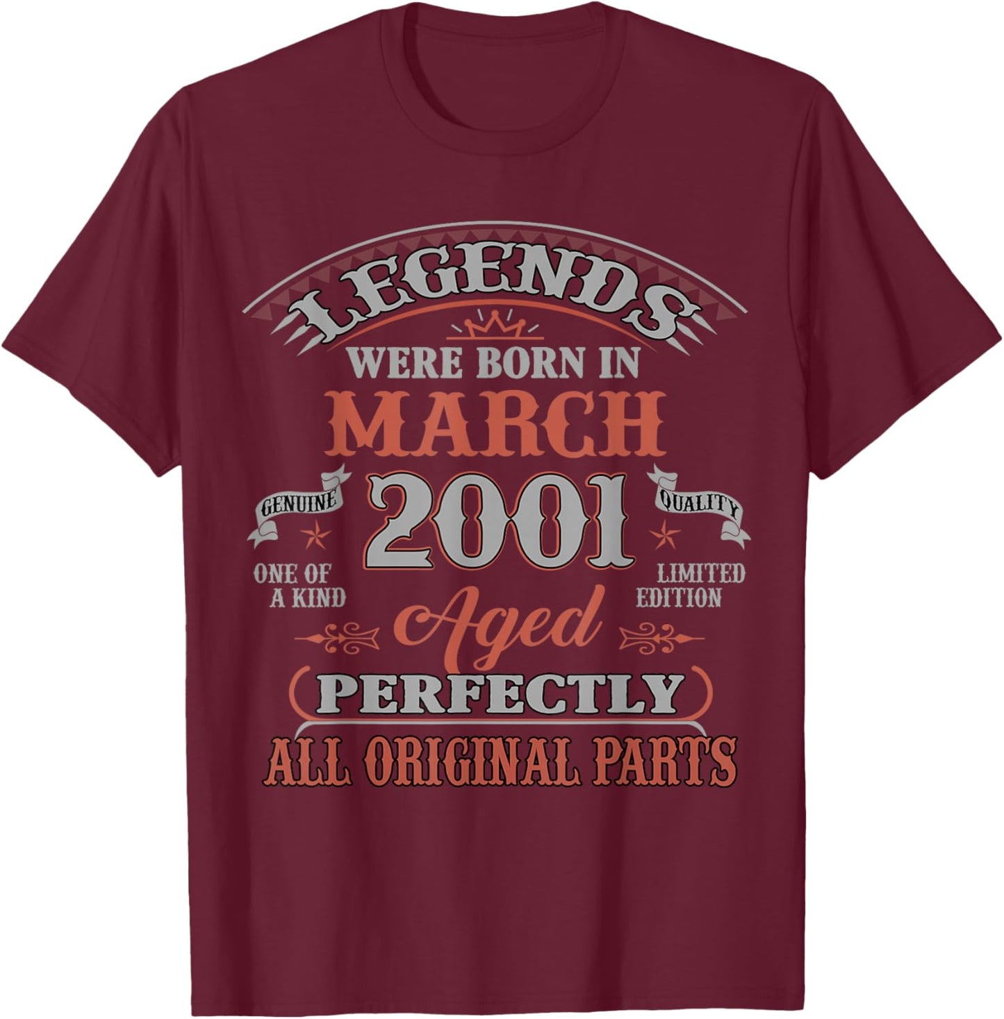 25th Birthday Gift Legend Born in March 2001 25 Yrs Old T-Shirt - T-Shirt | Maroon