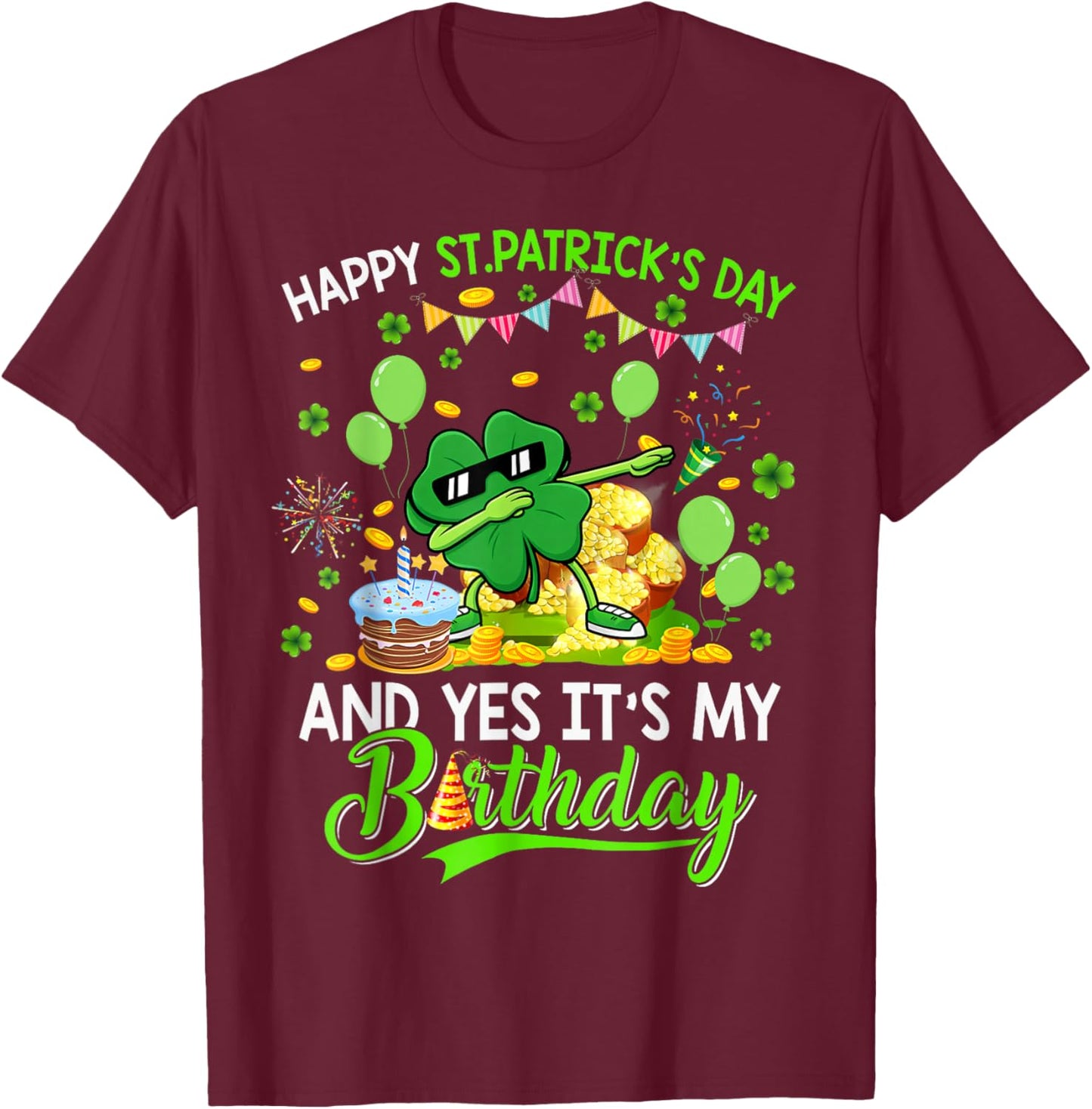 Happy St Patricks Day and My Birthday Shamrock Dabbing T-Shirt - T-Shirt | Maroon
